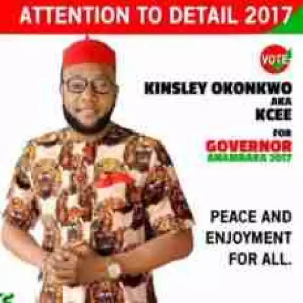 Singer Kcee Declares His Intention To Run For Governor Of Anambara State; Shares Campaign Photo